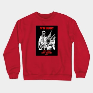 What Would Burt Gumer Do? Crewneck Sweatshirt